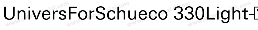 UniversForSchueco 330Light字体转换